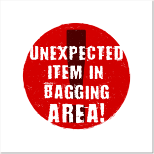 Unexpected Item In Bagging Area (Red) Posters and Art